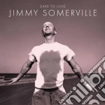 Jimmy Somerville - Dare To Love cd