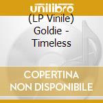 (LP Vinile) Goldie - Timeless vinile