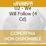 U2 - We Will Follow (4 Cd) cd