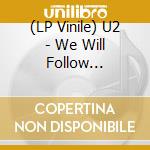 (LP Vinile) U2 - We Will Follow (Splatter Vinyl) vinile