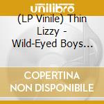 (LP Vinile) Thin Lizzy - Wild-Eyed Boys (Splatter Vinyl) vinile