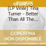 (LP Vinile) Tina Turner - Better Than All The Rest (Coloured) (2 Lp) vinile