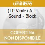 (LP Vinile) A.J. Sound - Block vinile