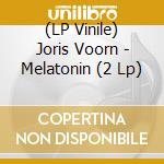 (LP Vinile) Joris Voorn - Melatonin (2 Lp) vinile