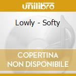 Lowly - Softy cd