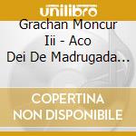 Grachan Moncur Iii - Aco Dei De Madrugada (One Morning I Waked Up Very Early) cd