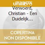 Verwoerd, Christian - Een Duidelijk Geluid cd