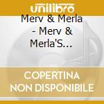 Merv & Merla - Merv & Merla'S Musical Journey cd