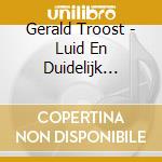 Gerald Troost - Luid En Duidelijk (Remix) cd