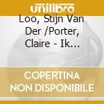 Loo, Stijn Van Der /Porter, Claire - Ik Zag Vissen (Boek & Cd) cd