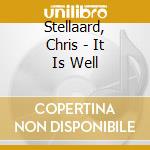 Stellaard, Chris - It Is Well cd