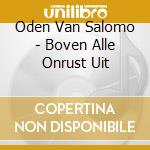 Oden Van Salomo - Boven Alle Onrust Uit cd
