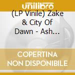 (LP Vinile) Zake & City Of Dawn - Ash (Trans Ochre Vinyl) lp vinile