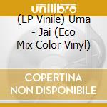 (LP Vinile) Uma - Jai (Eco Mix Color Vinyl) vinile