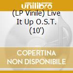 (LP Vinile) Live It Up O.S.T. (10') vinile