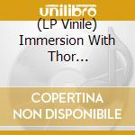 (LP Vinile) Immersion With Thor Harris/Cubzoa - Nanocluster, Vol. 2 (2X10