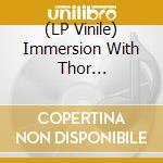 (LP Vinile) Immersion With Thor Harris/Cubzoa - Nanocluster, Vol. 2 (2X10') vinile