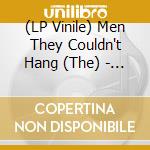 (LP Vinile) Men They Couldn't Hang (The) - The Magnificent 40. 40 Years In 40 Songs. Vol. 1 (2 Lp) vinile