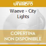 Waeve - City Lights cd