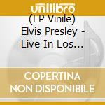 (LP Vinile) Elvis Presley - Live In Los Angeles 1974 (2 Lp) vinile