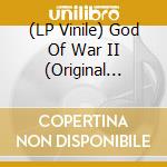(LP Vinile) God Of War II (Original Soundtrack) / Various vinile