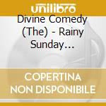 Divine Comedy (The) - Rainy Sunday Afternoon cd