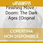 Finishing Move - Doom: The Dark Ages (Original cd