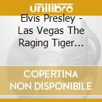 Elvis Presley - Las Vegas The Raging Tiger Closing Night 1974 (2 Cd) cd