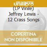 (LP Vinile) Jeffrey Lewis - 12 Crass Songs vinile