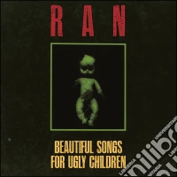 (LP Vinile) Ran - Beautiful Songs For Ugly Children vinile