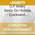 (LP Vinile) Jenny On Holiday - Quicksand Heart (Indie Exclusive) (Heart-Shaped Red Vinyl) (7") vinile