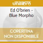 Ed O'brien - Blue Morpho cd