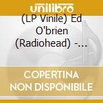 (LP Vinile) Ed O'brien (Radiohead) - Blue Morpho (Limited Special Edition) (Psyche Orange Vinyl) vinile