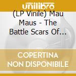 (LP Vinile) Mau Maus - The Battle Scars Of Human Debris vinile