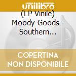 (LP Vinile) Moody Goods - Southern Lights (Coloured Vinyl) vinile