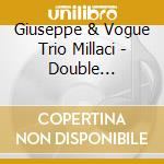 Giuseppe & Vogue Trio Millaci - Double Portrait cd