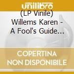 (LP Vinile) Willems Karen - A Fool's Guide To Reality cd