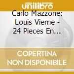 Carlo Mazzone: Louis Vierne - 24 Pieces En Style Libre Op. 31 (2 Cd) cd
