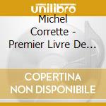 Michel Corrette - Premier Livre De Pieces De Clavecin cd