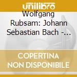 Wolfgang Rubsam: Johann Sebastian Bach - Inventions & Sinfonias cd