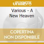 Various - A New Heaven cd