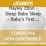 Hayley Elton - Sleep Baby Sleep - Baby's First Music Box cd