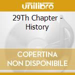 29Th Chapter - History cd musicale di 29Th Chapter