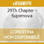 29Th Chapter - Supernova cd musicale di 29Th Chapter