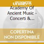 Academy Of Ancient Music - Concerti & Concerti Grossi (2 Cd) cd
