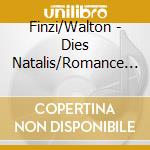 Finzi/Walton - Dies Natalis/Romance For cd