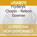 Fryderyk Chopin - Nelson Goerner cd
