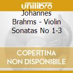 Johannes Brahms - Violin Sonatas No 1-3 cd