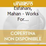 Esfahani, Mahan - Works For Harpsichord cd