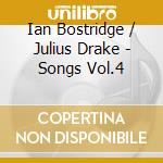 Ian Bostridge / Julius Drake - Songs Vol.4 cd